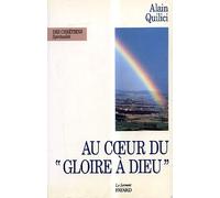 Au Coeur Du "Gloire À Dieu - Méditations