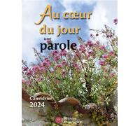Au coeur du jour une parole - calendrier 2024 - Collectif - Mediaspaul Qc - broché - Essai
