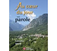 AU COEUR DU JOUR UNE PAROLE CALENDRIER 2026