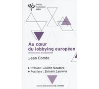 Au Coeur Du Lobbying Européen - Les Voies De L'influence