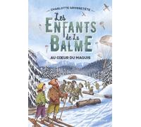 Charlotte Grossetête – Au coeur du maquis – Les Enfants de la Balme (Tome 5) – Broché