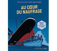 Au coeur du naufrage: Une enfant au coeur du naufrage