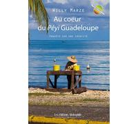 Au coeur du Péyi Guadeloupe - Enquête sur une identité - Willy Marze - Globophile - broché - Récit