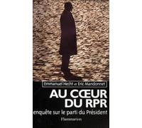 Au coeur du RPR: Enquête sur le parti du Président