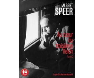Au coeur du troisième Reich - tome 2 1 CD audio - Albert Speer - Sixtrid - Texte lu (CD) - Textes lus CD