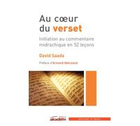 Au coeur du verset Initiation au commentaire midrachique en 52 leçons - David Saada - In Press Eds - broché - Essai