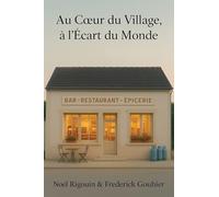 Au coeur du village, à l'écart du monde