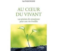 Au coeur du Vivant Issâ Padovani (Auteur), David Ciussi (Préface), Lara Fabian (Préface)