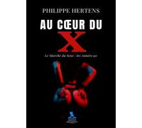 Au Coeur Du X - Le Marché Du Sexe : Les Années 90