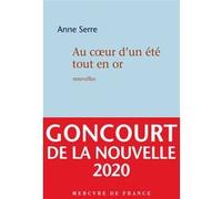 Au coeur d'un été tout en or Anne Serre (Auteur)