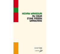 Au coeur d'une prison marocaine: Enquête sur le royaume de tous les temps