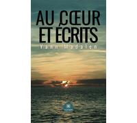 Au coeur et écrits - Yann Madalen - Le Lys Bleu - Poche - Poésie