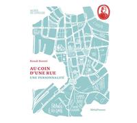 Au coin d'une rue Une personnalité - Benoît Boretti - Metispresses - broché - Catalogue d'exposition