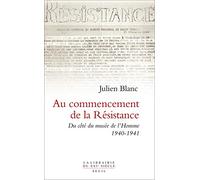 Au Commencement De La Résistance - Du Côté Du Musée De L'homme 1940-1941