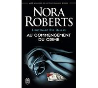 Lieutenant Eve Dallas Tome 1