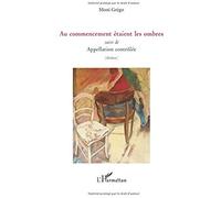 Au Commencement Étaient Les Ombres - Appellation Contrôlée
