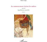 Moni Grego – Au commencement étaient les ombres – Appellation contrôlée – Broché