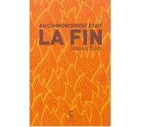 Au commencement était la fin - Stanley Elkin - Cambourakis - broché - Roman