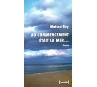 Au Commencement était La Mer ...