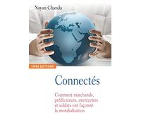 Au commencement était la mondialisation. La grande saga des aventuriers, missionnaires, soldats et m