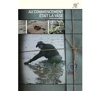 Au Commencement était la Vase
