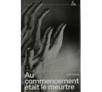 Au commencement était le meurtre.