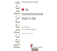 Au commencement était le rite: De l'origine des sociétés humaines