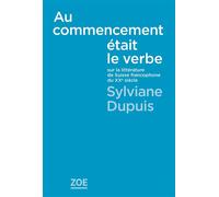 Au commencement était le verbe - Sylviane Dupuis - Zoe - broché - Essai