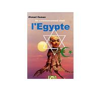AU COMMENCEMENT éTAIT LEGYPTE - Ahmed Osman - Samir Megally Eds - broché - Etude