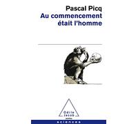 Au commencement était l'homme: De Toumaï à Cro-Magnon