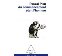 Au commencement était l'homme De Toumaï à Cro-Magnon - Pascal Picq - Odile Jacob - Poche - Essai