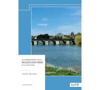 Au commencement était ... Selles-sur-Cher et à la fin aussi...