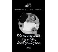 Au commencement, il y a l’être, l’âme qui s’exprime