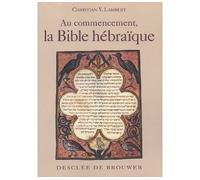 Au commencement, la Bible hébraïque - Christian Yohanan Lambert - Desclée De Brouwer - broché - Guide