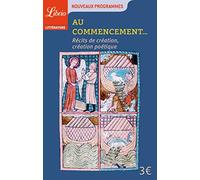 Au commencement...: Récits de création, création poétique