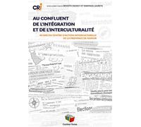 Au confluent de l’intégration et de l’interculturalité : 40 ans du Centre d’action intercultruelle de la Province de Namur - Benoîte Dessicy - Couleur Livres Absl - broché - Essai