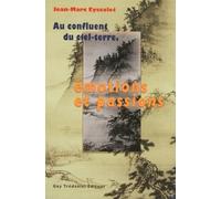 Au confluent du ciel-terre - Emotions et passions