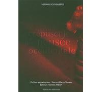 Au crépuscule de la pensée occidentale Enquêtes sur l'autonomie supposée de la pensée philosophique - Herman Dooyeweerd - Kerygma - broché - Etude