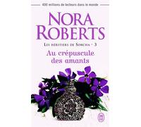 Au crépuscule des amants Les héritiers de Sorcha - Nora Roberts - J'ai Lu - Poche - Roman