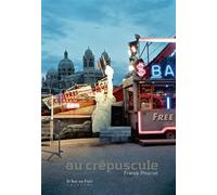 Au crepuscule - Franck Pourcel - Le Bec En L'air Eds - broché - Beau livre