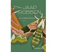 Au crépuscule - Jaap Robben - Gallmeister - broché - Roman