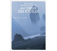 Au creux des étoiles - Emmanuel Brière Le Moan - Mnemos Eds - broché - Roman