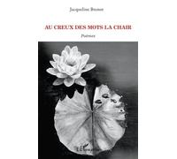 Jacqueline Brenot – Au creux des mots la chair – Poèmes – L'Harmattan – broché