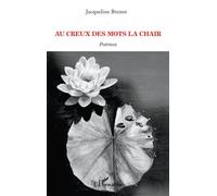Au creux des mots la chair Poèmes - Jacqueline Brenot - L'harmattan - broché - Poésie