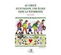 Au creux d'un vallon, une école dans la tourmente - Suzie Guth - Trois Colonnes - broché - Roman