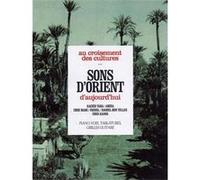 Au Croisement Des Cultures... Sons D'Orient D'Aujourd'Hui P/V/G
