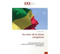 Au cœur de la classe congolaise: Voix d'enseignants sur la professionnalisation et le quotidien pédagogique