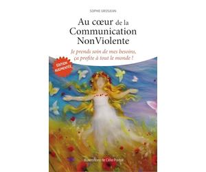 Au cœur de la Communication NonViolente : je prends soin de mes besoins, ça profite à tout le monde.