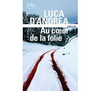 Au cœur de la folie