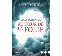 Au cœur de la folie